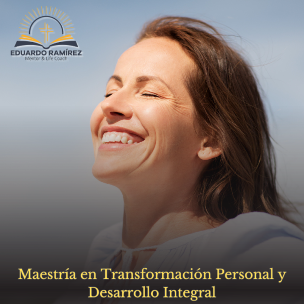 Maestría en Transformación Personal y Desarrollo Integral